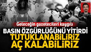 Geleceğin gazetecileri kaygılı: Basın özgürlüğünü yitirdi, tutuklanabiliriz, aç kalabiliriz!