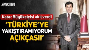 Katar Büyükelçisi akıl verdi: