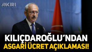 Kılıçdaroğlu’ndan asgari ücret açıklaması