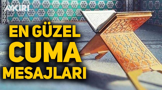 Kisa Cuma Mesajlari En Guzel Cuma Mesajlari Hayirli Cumalar Mesajlari Ayetli Duali Kisa Ve Oz Cuma Mesajlari Yasam Aykiri Haber Sitesi
