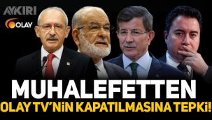 Muhalefetten Olay TV’nin kapatılmasına tepki!