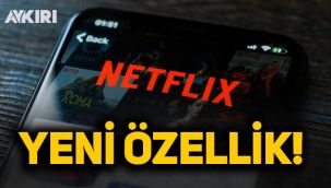 Netflix'e telefon için yeni özellik!