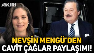 Nevşin Mengü'den Cavit Çağlar paylaşımı