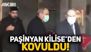 Paşinyan kiliseden kovuldu!