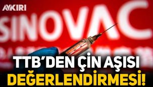 TTB'den Çin'in Sinovac aşısının sonuçları hakkında açıklama