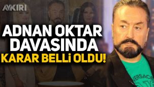 Adnan Oktar davasında karar verildi! 