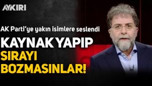 Ahmet Hakan'dan AK Parti'ye yakın isimlere: Kaynak yapıp sırayı bozmasınlar