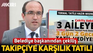 Belediye başkanından takipçi karşılığında tatil çekilişi!