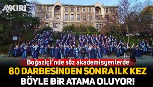 Boğaziçi'nde söz akademisyenlerde: 80 darbesinden sonra ilk kez böyle atama oluyor!