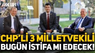 CHP'li 3 milletvekili bugün istifa mı edecek? Muharrem İnce iddiası...