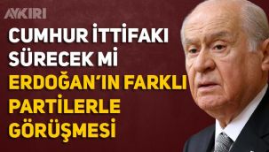 Cumhur İttifakı'nda son durum. Bahçeli, Erdoğan'ın siyasi partilerle yaptığı görüşmeleri yorumladı