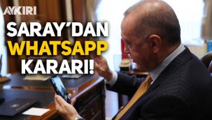 Cumhurbaşkanlığı'ndan flaş WhatsApp kararı!