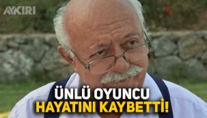 Emektar oyuncu Atilla Pakdemir hayatını kaybetti