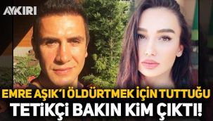 Emre Aşık'ın 'beni öldürecek' dediği tetikçi, Yağmur Sarnıç’ın sevgilisi çıktı!