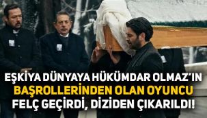 Eşkiya Dünyaya Hükümdar Olmaz dizisinin başrol oyuncusundan üzücü haber, 10 saatlik operasyon