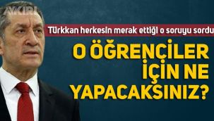 Lütfü Türkkan, Milli Eğitim Bakanı Ziya Selçuk'a o soruyu sordu: 