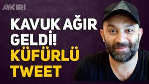 Şevket Çoruh, muhalifliğin dozajını kaçırdı, küfürlü tweet