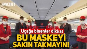 THY'den uçak yolculukları için uyarı: Ventilli maske takmayın!
