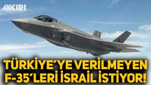 Türkiye'ye verilmeyen F-35'leri İsrail istiyor!