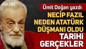 Ümit Doğan: Necip Fazıl Kısakürek gerçekleri