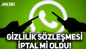 WhatsApp sözleşmesi iptal mi oldu? WhatsApp'tan açıklama geldi