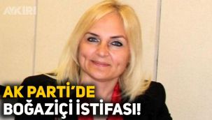 AK Parti'de Boğaziçi istifası