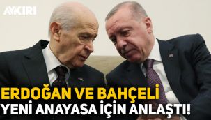 Bahçeli ve Erdoğan yeni anayasa konusunda anlaştı: Bilim Kurulu oluşturuluyor!