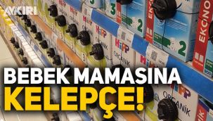 Bebek maması ve devam sütlerine kelepçe!