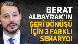 Berat Albayrak geri mi dönüyor? Berat Albayrak için 3 farklı görev iddiası!