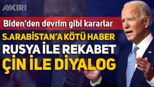 Biden'den devrim gibi kararlar: S.Arabistan'a yemen desteği yok, Rusya ile sert rekabet, Pekin ile diyalog