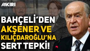 Devlet Bahçeli'den Kılıçdaroğlu ve Akşener'e tepki: PKK'nın yedek kulübesi olduklarının delilidir