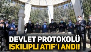 Devlet Protokolü Milli Mücadele karşıtı İskilipli Atıf'ı mezarı başında andı!