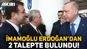 Ekrem İmamoğlu, Erdoğan'dan iki talepte bulundu!
