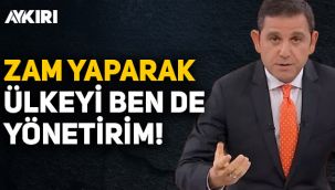 Fatih Portakal: Zam yaparak ülkeyi ben de yönetirim