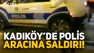 İstanbul Kadıköy'de polis aracına saldırı