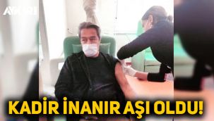 Kadir İnanır, Covid-19 aşısı oldu