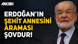 Karamollaoğlu'ndan Gara tepkisi: Erdoğan'ın şehit annesini araması şovdur!