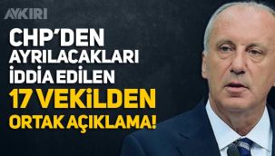 Muharrem İnce'nin partisine geçeceği iddia edilen CHP'li 17 vekilden tepki