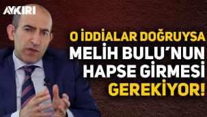 Necati Doğru: İddia doğruysa Melih Bulu'nun hapse girmesi gerekir!