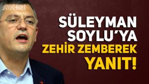 Özgür Özel'den Süleyman Soylu'ya 
