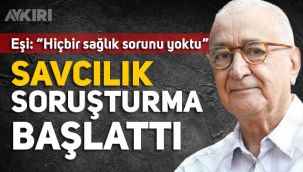 Savcılık, Doğan Cüceloğlu'nun ölümüne ilişkin soruşturma başlattı