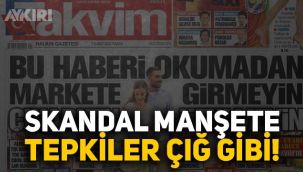 Takvim gazetesinin market alışverişi konulu manşetine tepkiler çığ gibi!
