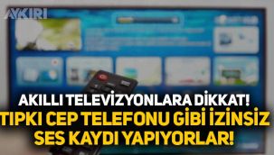 Televizyonlar izinsiz ses kaydı yapabilir mi