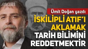 Ümit Doğan: İskilipli Atıf'ı aklamak, tarih bilimini reddetmektir