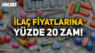 Yeni yılda zamlar bitmiyor: İlaç fiyatlarına yüzde 20 zam geliyor!