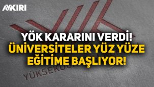 YÖK, üniversiteler için kararını açıkladı: Yüz yüze eğitim başlıyor