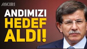 Ahmet Davutoğlu, Andımız'ı hedef aldı!