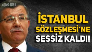Ahmet Davutoğlu, Merkez Bankası kararını eleştirdi, İstanbul Sözleşmesi'ne sessiz kaldı!