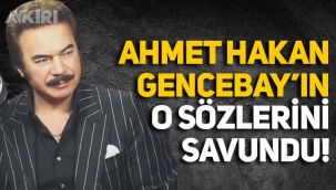 Ahmet Hakan, Orhan Gencebay'ın o sözlerini savundu!