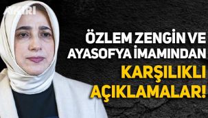 AK Partili Özlem Zengin ile Ayasofya İmamından karşılıklı açıklamalar!
